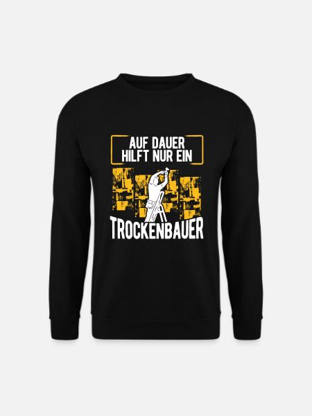 Drywall Builder Drywall Fitter Craftsman - Unisex Sweatshirt - black