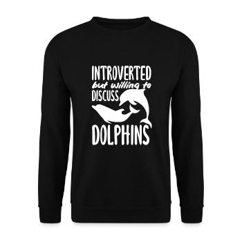 Introvertiert Aber Bereit Über Delfine Zu Reden - Unisex Pullover - Schwarz - Vorne - Alina (178cm) & Michal (187cm)