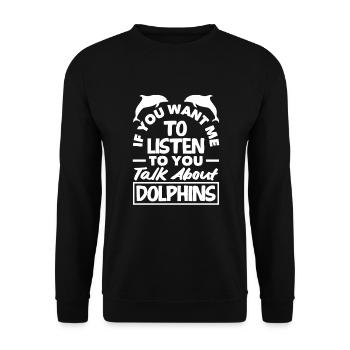 Sprich Mit Mir Über Delfine - Unisex Pullover - Schwarz - Vorne - Alina (178cm) & Michal (187cm)