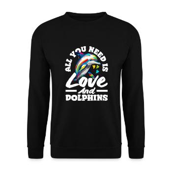 Alles Was Du Brauchst Ist Liebe Und Delfine - Unisex Pullover - Schwarz - Vorne - Alina (178cm) & Michal (187cm)