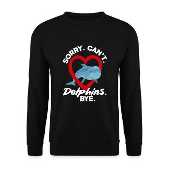Sorry. Can't. Dolphins. Bye. - Unisex Sweatshirt - black - Front - Alina (178cm) & Michal (187cm)