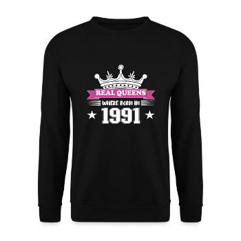 Real queens were born in 1991 Birthday - Unisex Sweatshirt - black - Front - Alina (178cm) & Michal (187cm)