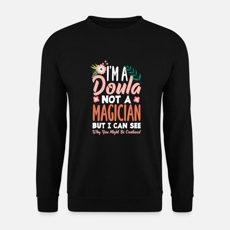 Doula Gift Doula Doulas - Unisex Sweatshirt - black