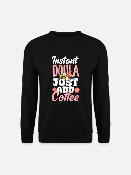 Doula Gift Doula Doulas - Unisex Sweatshirt - black