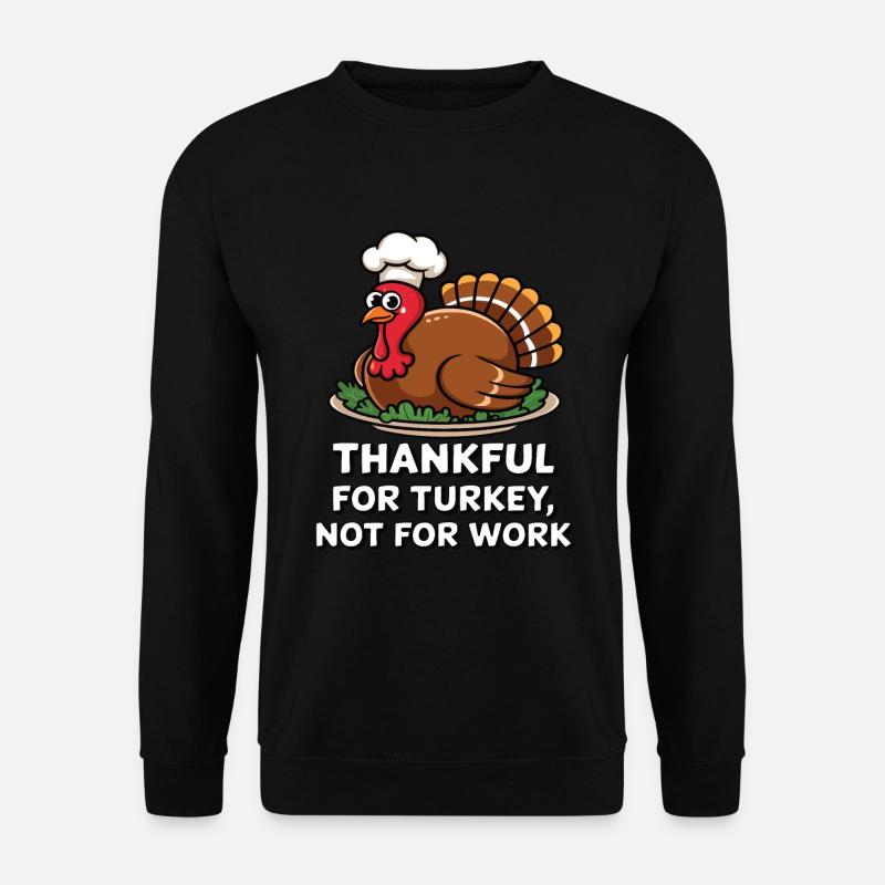 Funny Thanksgiving Turkey - Unisex Sweatshirt - black