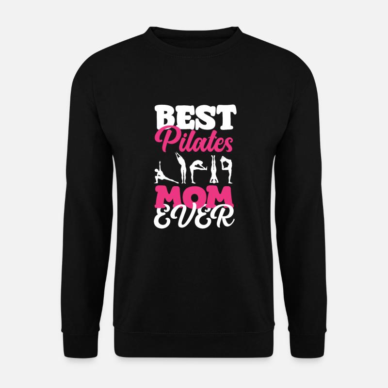 Best Pilates Mom Ever - Unisex Sweatshirt - black