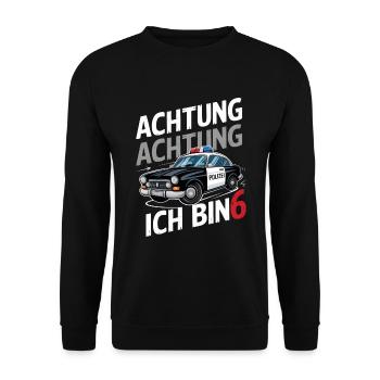 Achtung Ich Bin 6 Polizei 6. Geburtstag - Unisex Pullover - Schwarz - Vorne - Alina (178cm) & Michal (187cm)