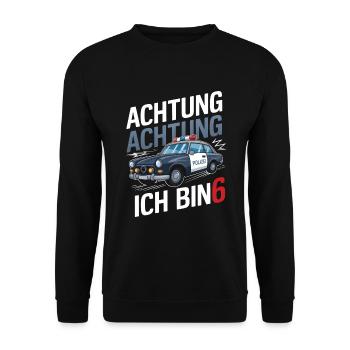 Achtung Ich Bin 6 Polizei 6. Geburtstag - Unisex Pullover - Schwarz - Vorne - Alina (178cm) & Michal (187cm)