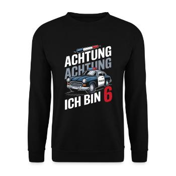 Achtung Ich Bin 6 Polizei 6. Geburtstag - Unisex Pullover - Schwarz - Vorne - Alina (178cm) & Michal (187cm)