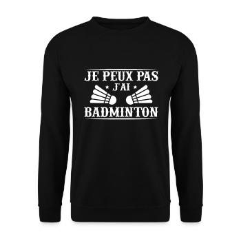 Je Peux Pas J'ai Badminton Humour Cadeau - Sweat-shirt Unisexe - noir - Devant - Alina (178cm) & Michal (187cm)