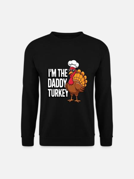 Daddy Turkey Thanksgiving - Unisex Pullover - Schwarz