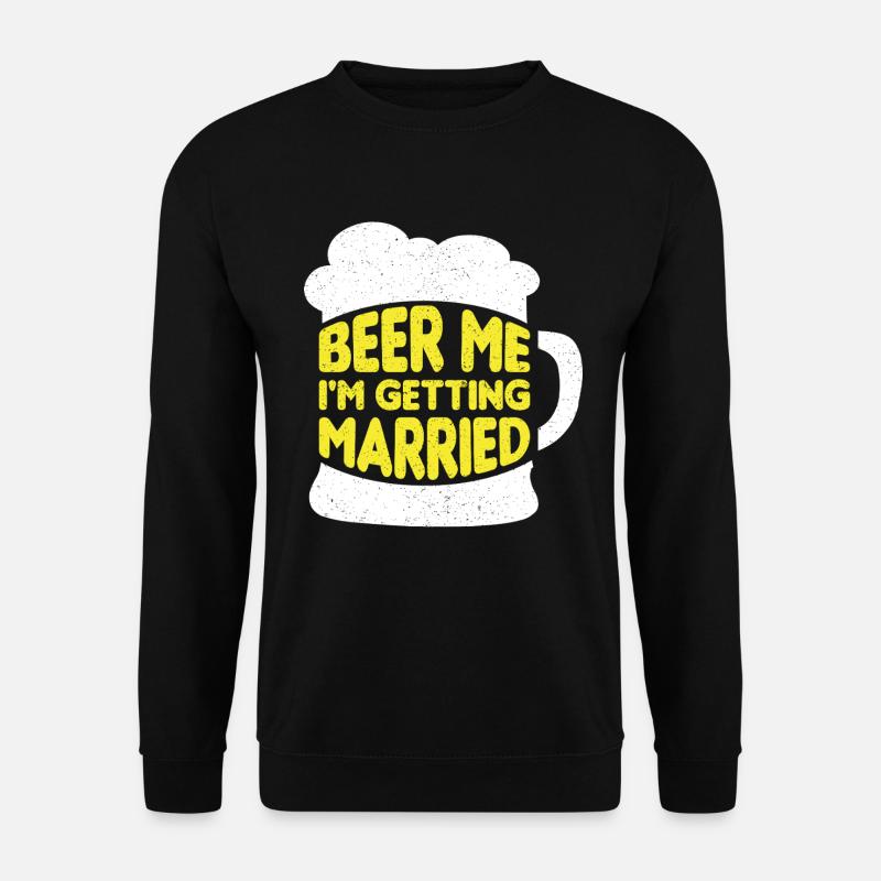 Bier Brauen für Bierliebhaber Hochzeit - Unisex Pullover - Schwarz