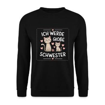 Ich werde eine große Schwester Katze Katzen - Unisex Pullover - Schwarz - Vorne - Alina (178cm) & Michal (187cm)