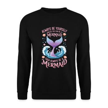 Meerjungfrau Sei immer du selbst Mädchen - Unisex Pullover - Schwarz - Vorne - Alina (178cm) & Michal (187cm)
