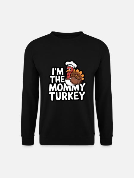 Mommy Turkey Thanksgiving - Unisex Sweatshirt - black
