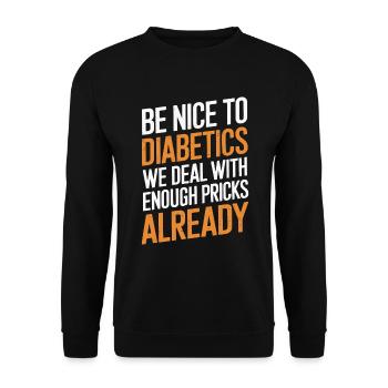 Diabetics type a or b funny saying - Unisex Sweatshirt - black - Front - Alina (178cm) & Michal (187cm)