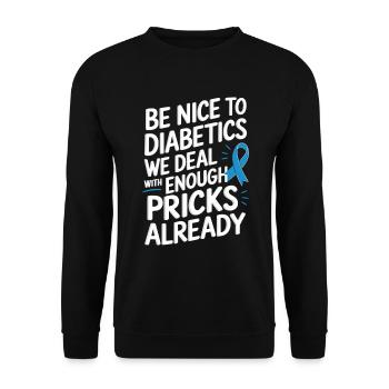 Diabetics type a or b funny saying - Unisex Sweatshirt - black - Front - Alina (178cm) & Michal (187cm)