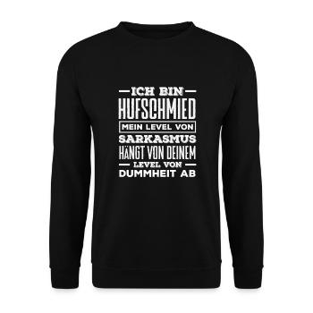 I Am Farrier Sarcasm Level Stupidity - Unisex Sweatshirt - black - Front - Alina (178cm) & Michal (187cm)