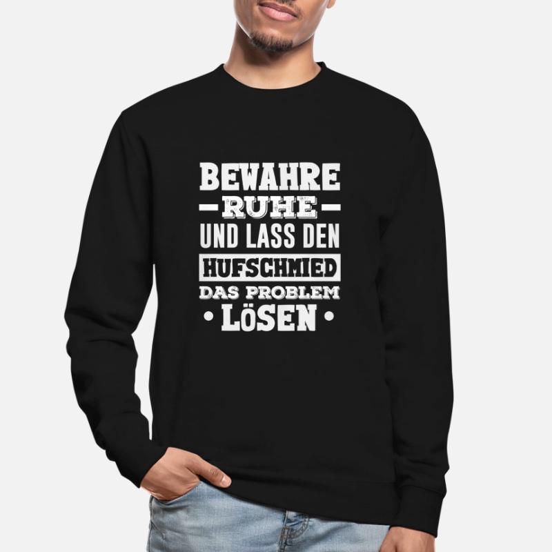 Keep calm and let the farrier solve the problem Unisex Sweatshirt