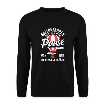 Ballonfahren Ist Meine Pause Von Der Realität - Unisex Pullover - Schwarz - Vorne - Alina (178cm) & Michal (187cm)