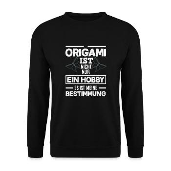 Origami Ist Nicht Nur Ein Hobby Bestimmung - Unisex Pullover - Schwarz - Vorne - Alina (178cm) & Michal (187cm)