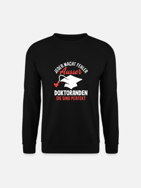 Jeder Macht Fehler Außer Doktoranden - Unisex Pullover - Schwarz