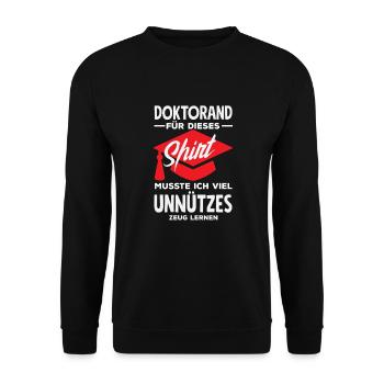 Doktorand Für Dieses Sprit Musste Ich Viel - Unisex Pullover - Schwarz - Vorne - Alina (178cm) & Michal (187cm)