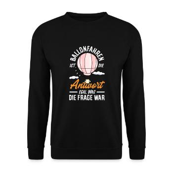 La montgolfière est la réponse, quelle que soit la question. - Sweat-shirt Unisexe - noir - Devant - Alina (178cm) & Michal (187cm)