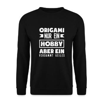 Origami just a hobby but a damn one - Unisex Sweatshirt - black - Front - Alina (178cm) & Michal (187cm)