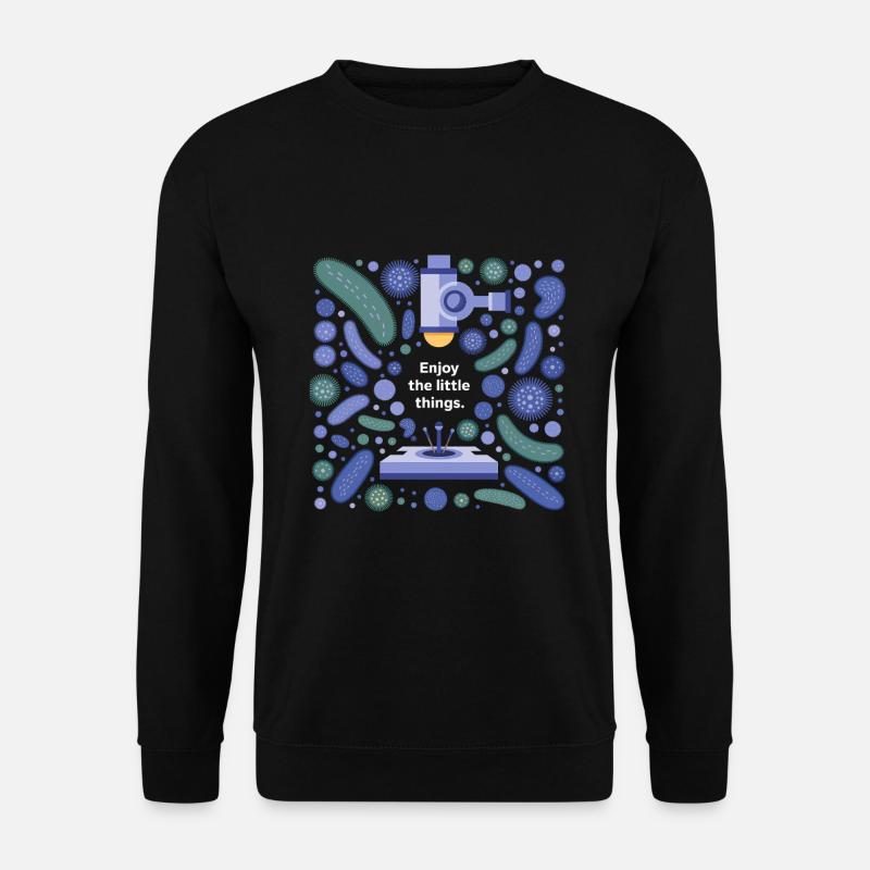 Mikrobiologie Design mit Spruch - Unisex Pullover - Schwarz
