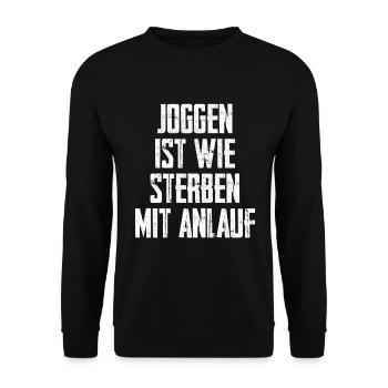 Joggen Ist Wie Sterben Mit Anlauf - Unisex Pullover - Schwarz - Vorne - Alina (178cm) & Michal (187cm)