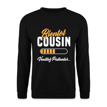 Bientôt Cousin veuillez patienter - Sweat-shirt Unisexe - noir - Devant - Alina (178cm) & Michal (187cm)
