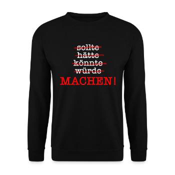hätte sollte würde könnte - MACHEN! - Unisex Pullover - Schwarz - Vorne - Alina (178cm) & Michal (187cm)