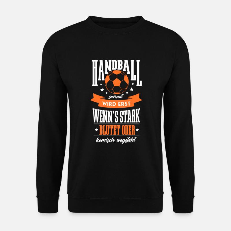 Handball Handballer Handballspieler Spruch - Unisex Pullover - Schwarz