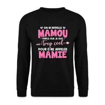 On m'appelle Mamou parce que je suis trop cool - Sweat-shirt Unisexe - noir - Devant - Alina (178cm) & Michal (187cm)