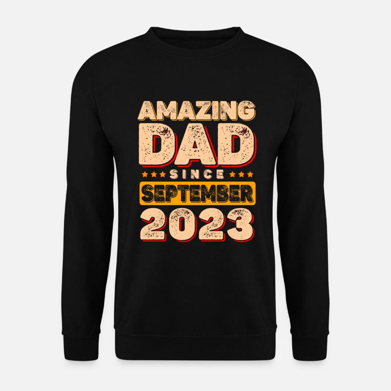 Great dad since September 2023 - Unisex Sweatshirt - black