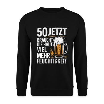 50 Jetzt braucht die Haut viel mehr Feuchtigkeit - Unisex Pullover - Schwarz - Vorne - Alina (178cm) & Michal (187cm)