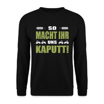 Bauerndemo Landwirt Demo So Macht Ihr Uns Kaputt - Unisex Pullover - Schwarz - Vorne - Alina (178cm) & Michal (187cm)