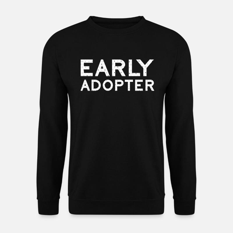 Adopteurs précoces - Sweat-shirt Unisexe - noir