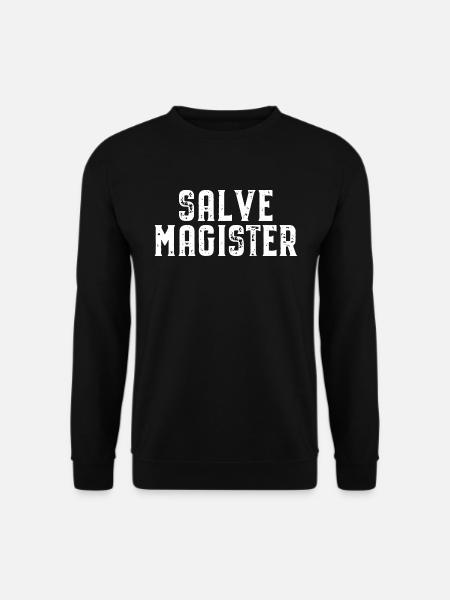 Salve Magister Latein Spruch Lateinlehrer Schule - Unisex Pullover - Schwarz