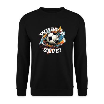 Fußball ball - What a Save! - Unisex Pullover - Schwarz - Vorne - Alina (178cm) & Michal (187cm)