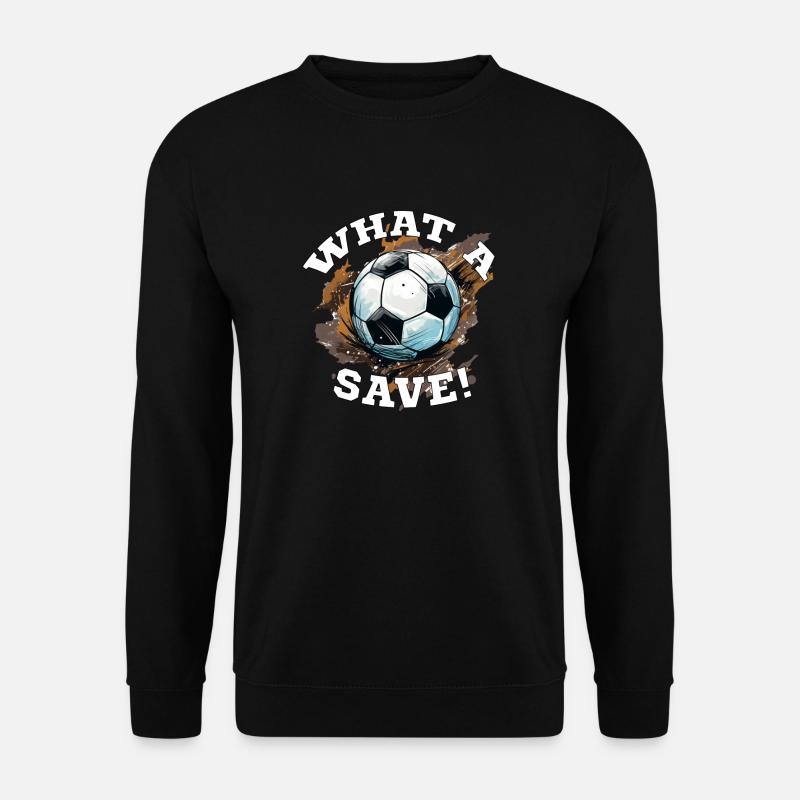 Soccer ball - What a Save! - Unisex Sweatshirt - black