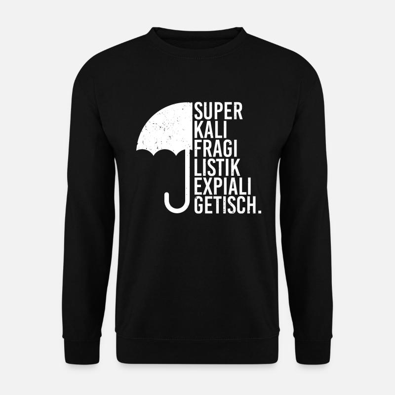 superkalifragilistikexpialigetisch zauber Magie - Unisex Pullover - Schwarz