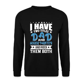 Peintre et vernisseur, le métier le meilleur et le plus ennuyeux - Sweat-shirt Unisexe - noir - Devant - Alina (178cm) & Michal (187cm)
