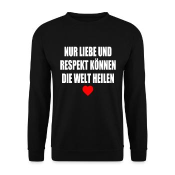nur liebe und respekt können die welt heilen - Unisex Pullover - Schwarz - Vorne - Alina (178cm) & Michal (187cm)