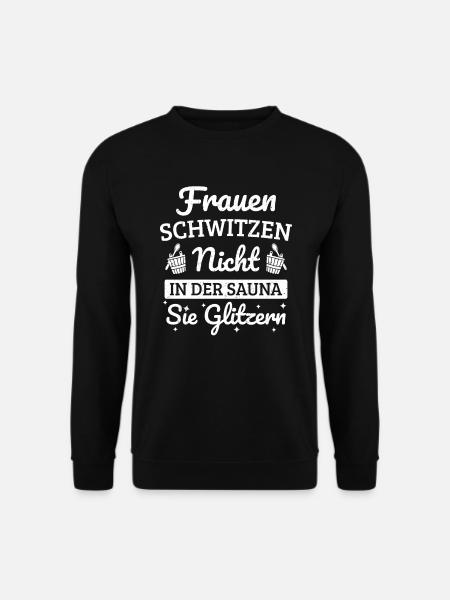 Saunagänger Frauen Schwitzen Nicht Saunieren Sauna - Unisex Pullover - Schwarz