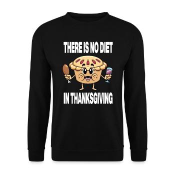 Holiday There Is No Diet In Thanksgiving Pie - Unisex Pullover - Schwarz - Vorne - Alina (178cm) & Michal (187cm)