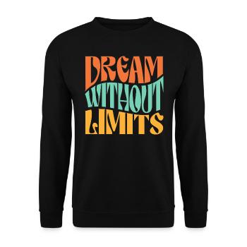 Dream Without Limits - Unisex Sweatshirt - black - Front - Alina (178cm) & Michal (187cm)