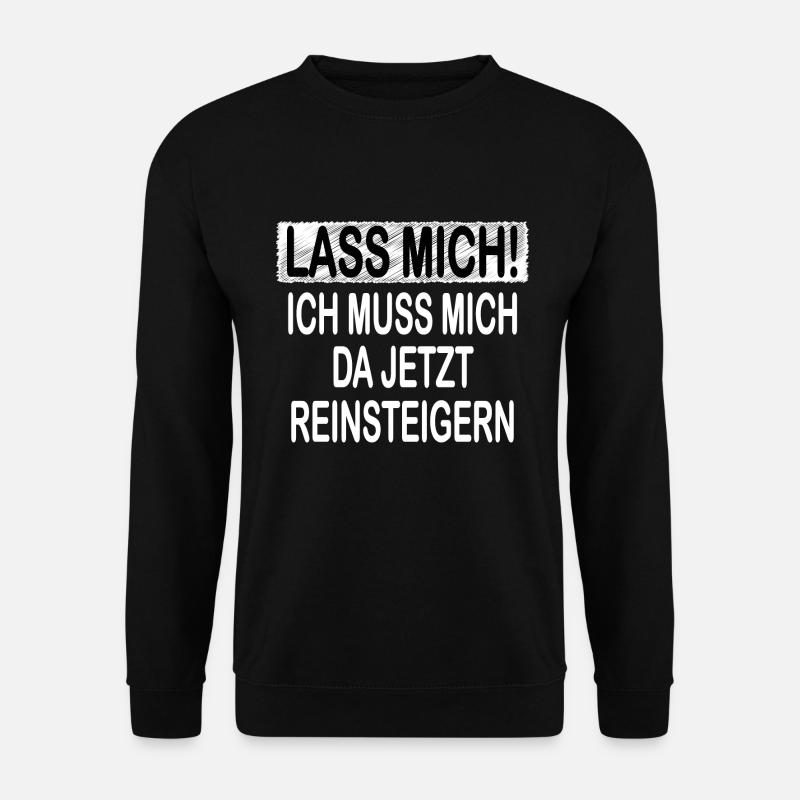Lass Mich! - Unisex Pullover - Schwarz