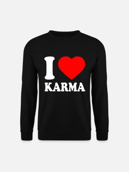 I love karma - Unisex Pullover - Schwarz